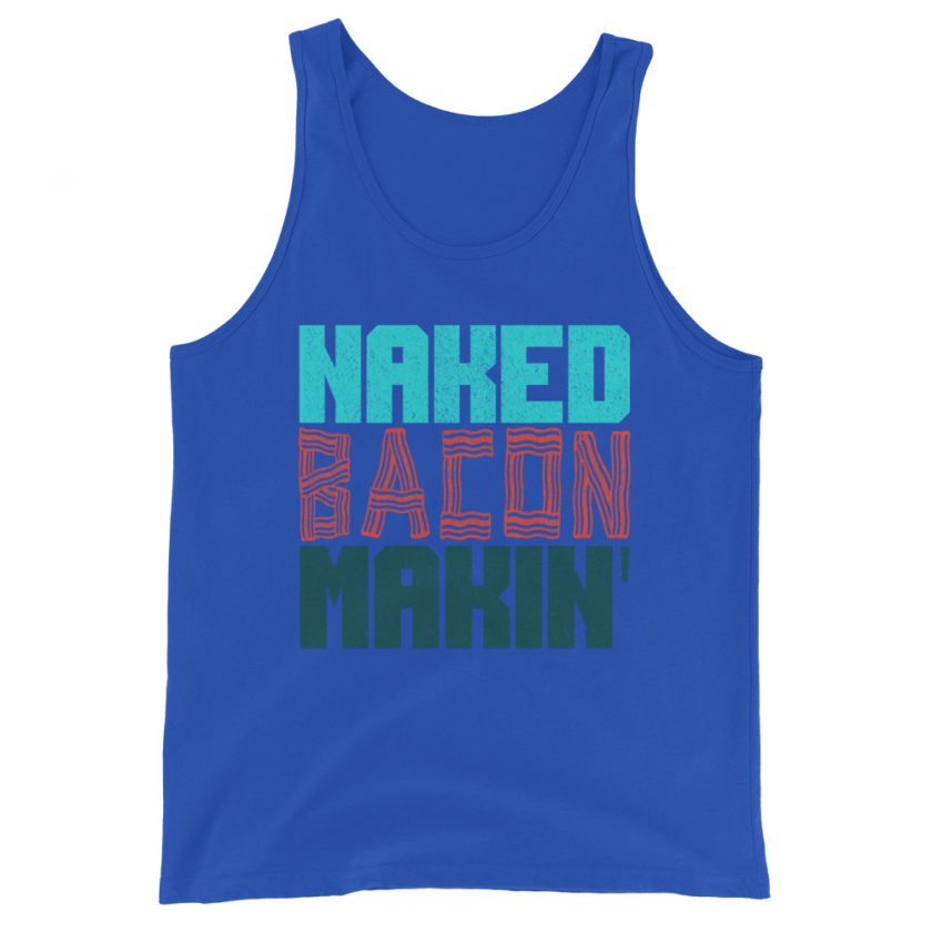 Naked bacon makin Unisex Tank Top - Image 5