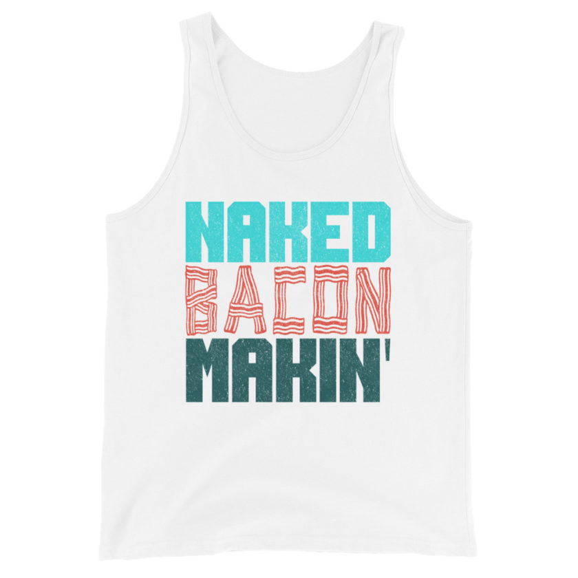 Naked bacon makin Unisex Tank Top - Image 9