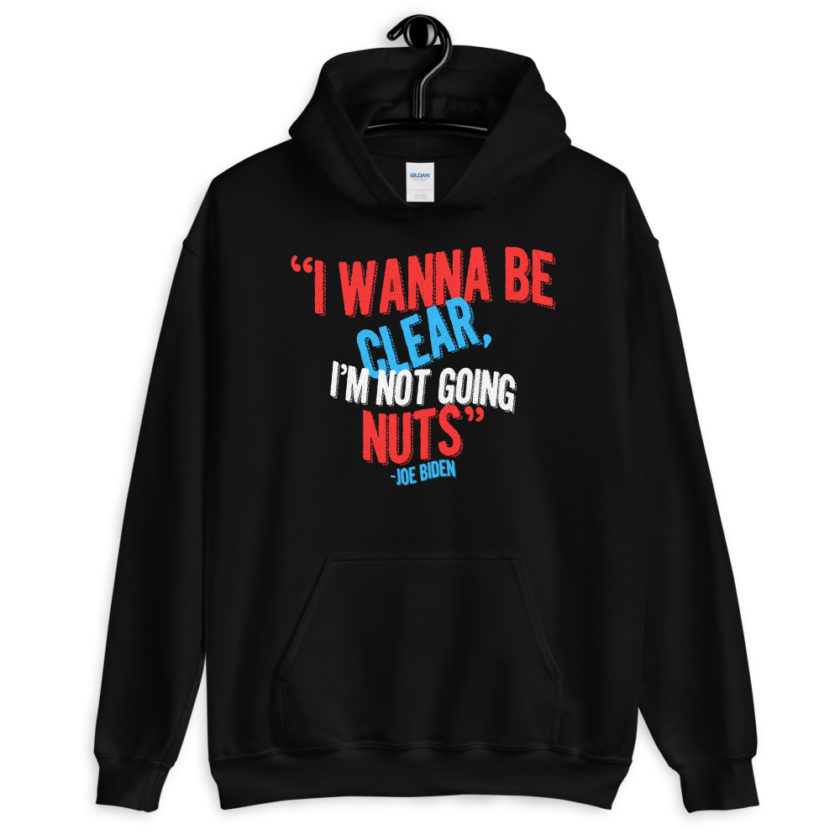 I wanna be clear, I'm not going nuts Unisex Hoodie - Image 2
