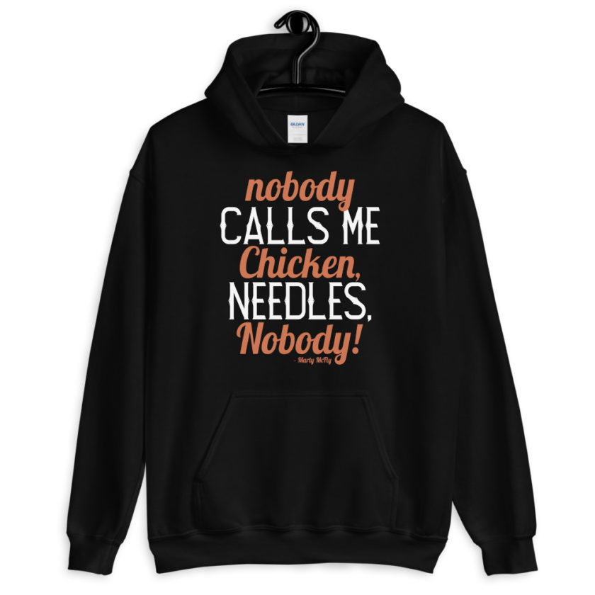 Nobody calls me chicken needles, nobody! - Marty McFly Unisex Hoodie - Image 2