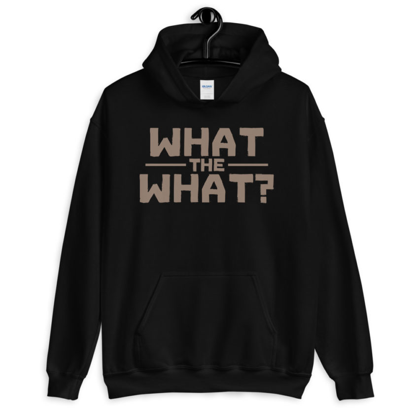 What the what? Unisex Hoodie - Image 2