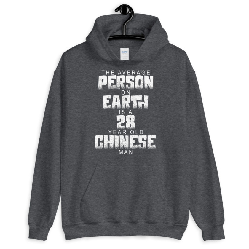 The average person on earth is a 28 year old Chinese man Unisex Hoodie - Image 6