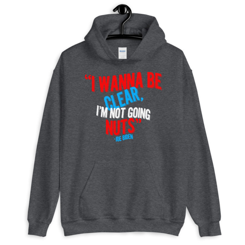 I wanna be clear, I'm not going nuts Unisex Hoodie - Image 4