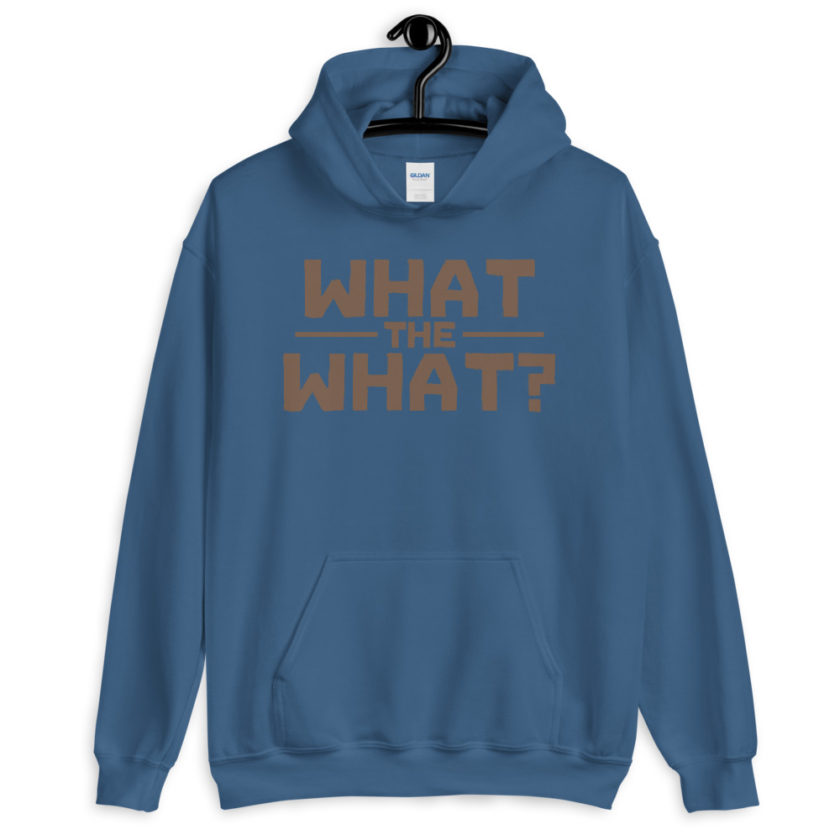 What the what? Unisex Hoodie - Image 4