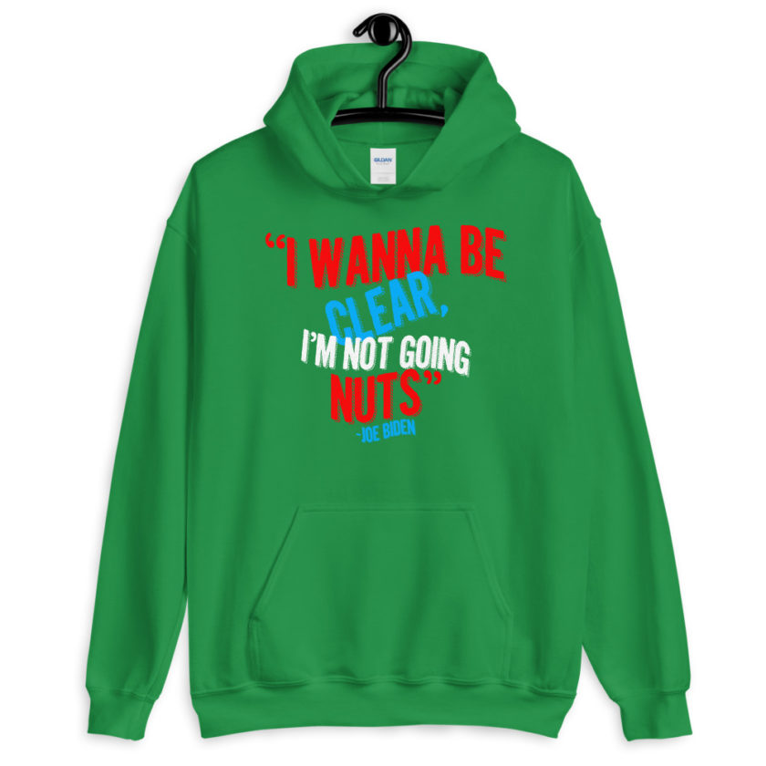 I wanna be clear, I'm not going nuts Unisex Hoodie - Image 7