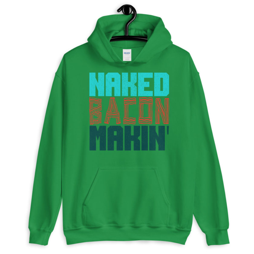 Naked bacon makin Unisex Hoodie - Image 7