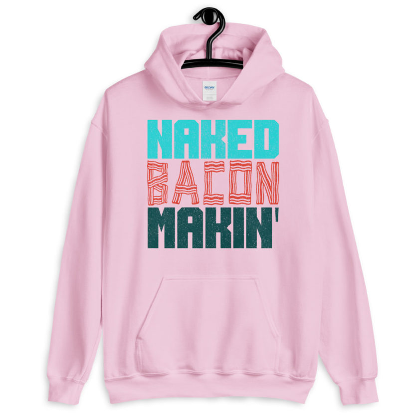 Naked bacon makin Unisex Hoodie - Image 9