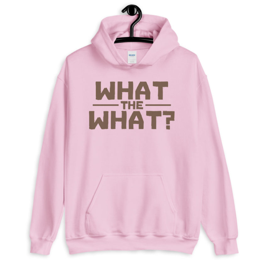What the what? Unisex Hoodie - Image 7