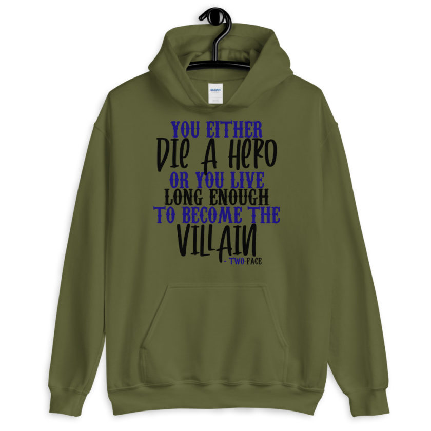 You either die a hero or you live long enough to become the Villain Unisex Hoodie - Image 4