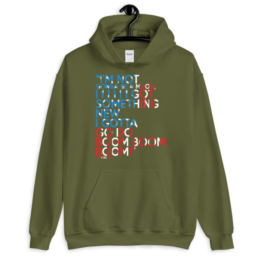 Im not gonna be a muon, I I I I I I got something new I gotta go do boom boom boom! Unisex Hoodie - Image 6