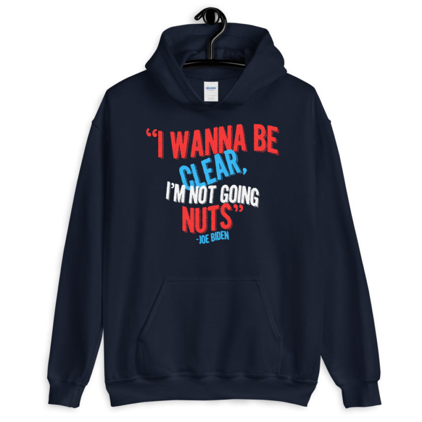 I wanna be clear, I'm not going nuts Unisex Hoodie - Image 3