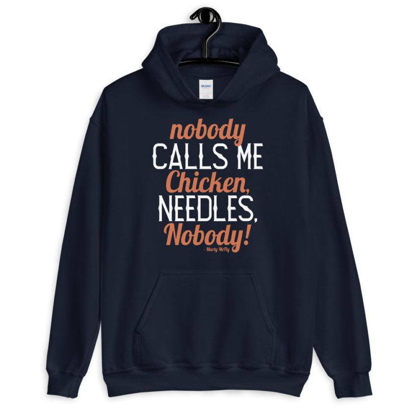 Nobody calls me chicken needles, nobody! - Marty McFly Unisex Hoodie - Image 3