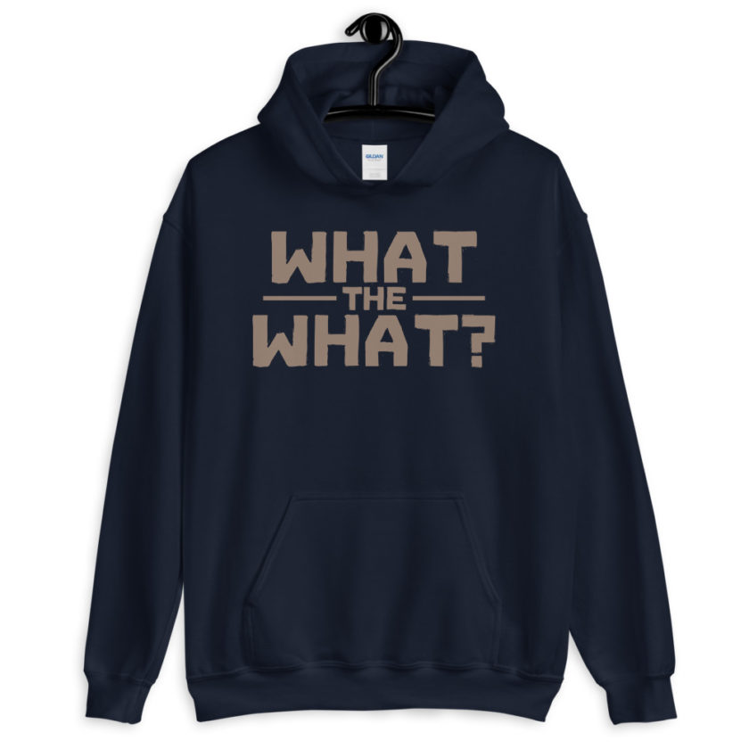 What the what? Unisex Hoodie - Image 3