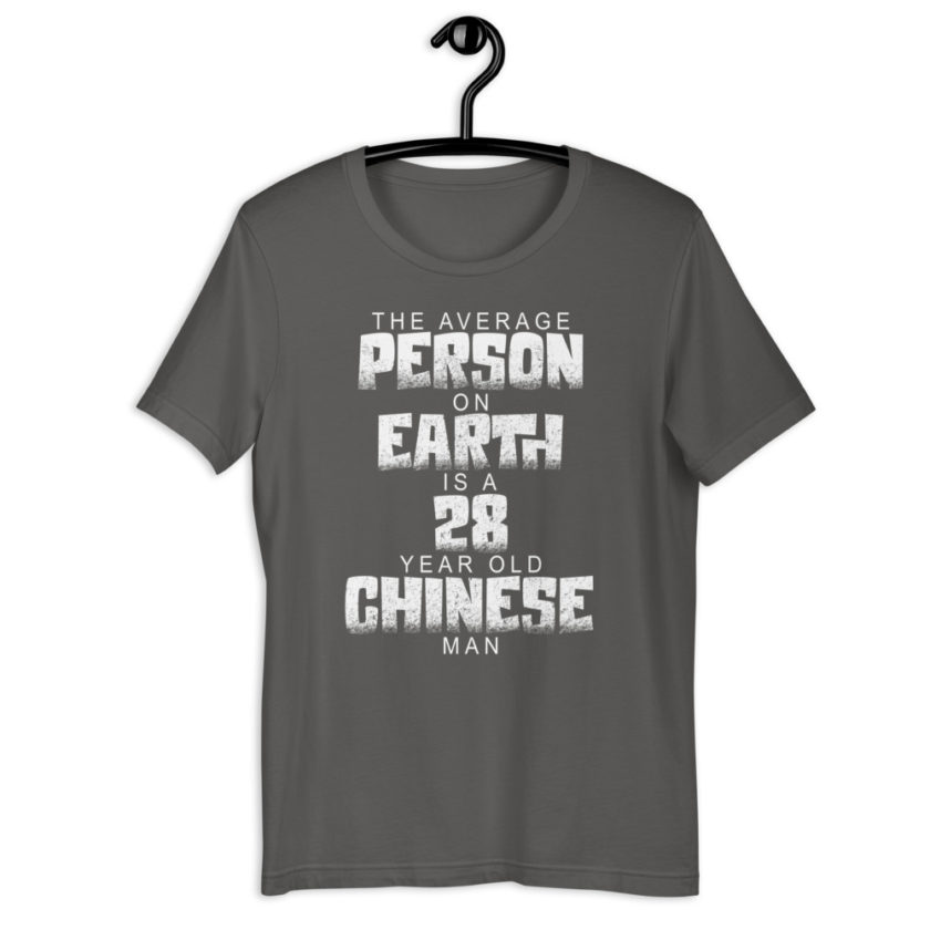 The average person on earth is a 28 year old Chinese man Short-Sleeve Unisex T-Shirt - Image 6
