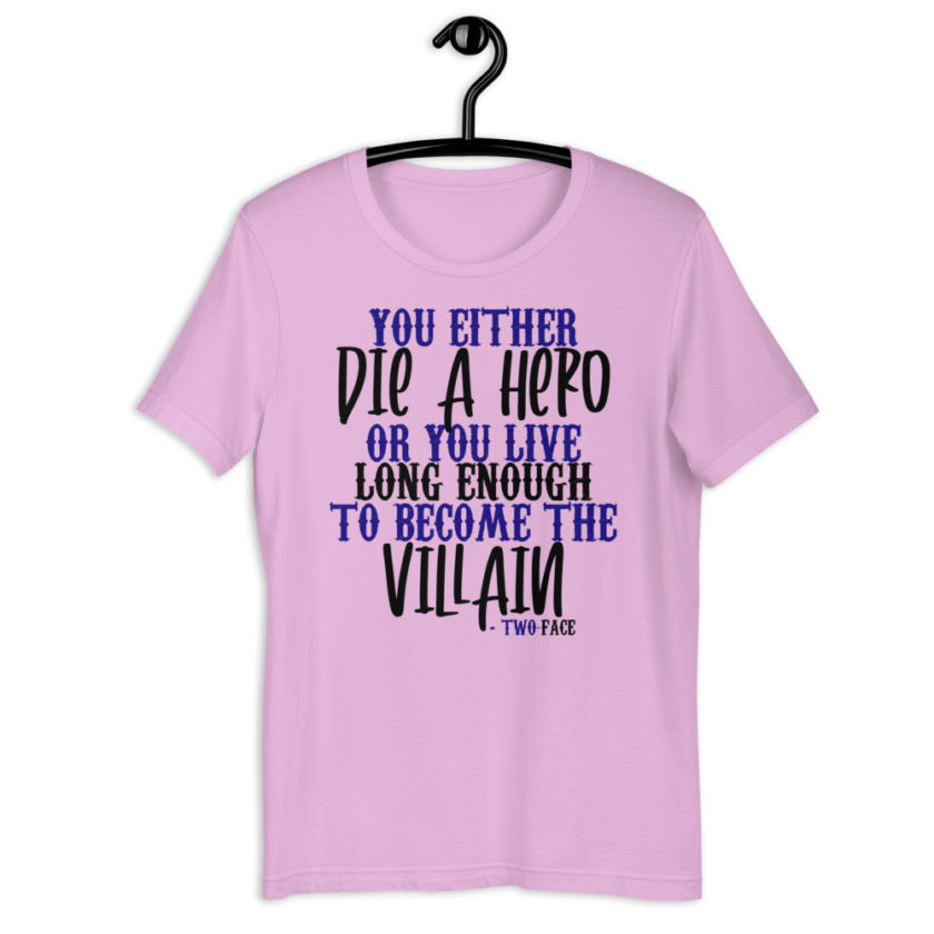 You either die a hero or you live long enough to become the Villain Short-Sleeve Unisex T-Shirt - Image 8