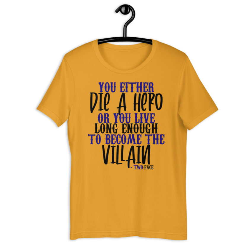 You either die a hero or you live long enough to become the Villain Short-Sleeve Unisex T-Shirt - Image 7