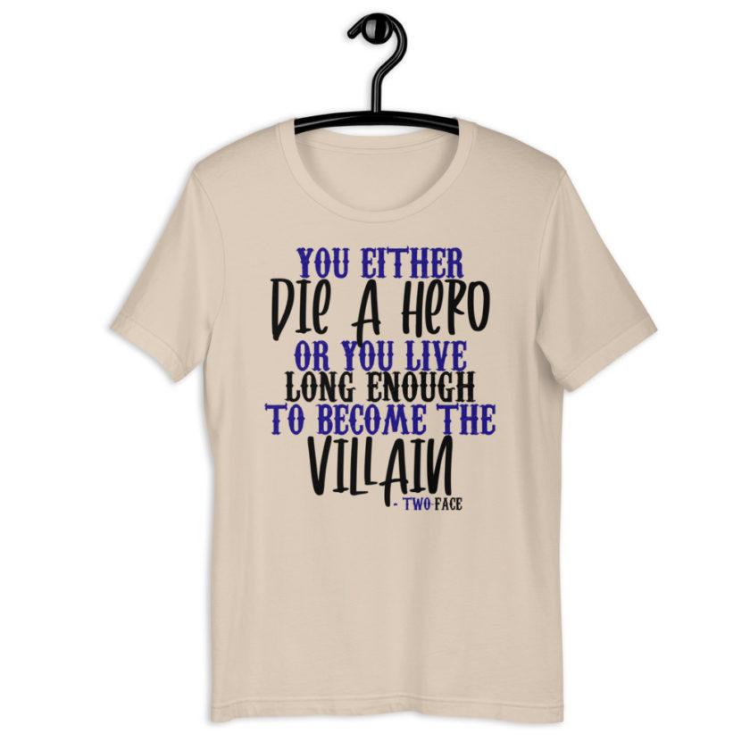 You either die a hero or you live long enough to become the Villain Short-Sleeve Unisex T-Shirt - Image 11