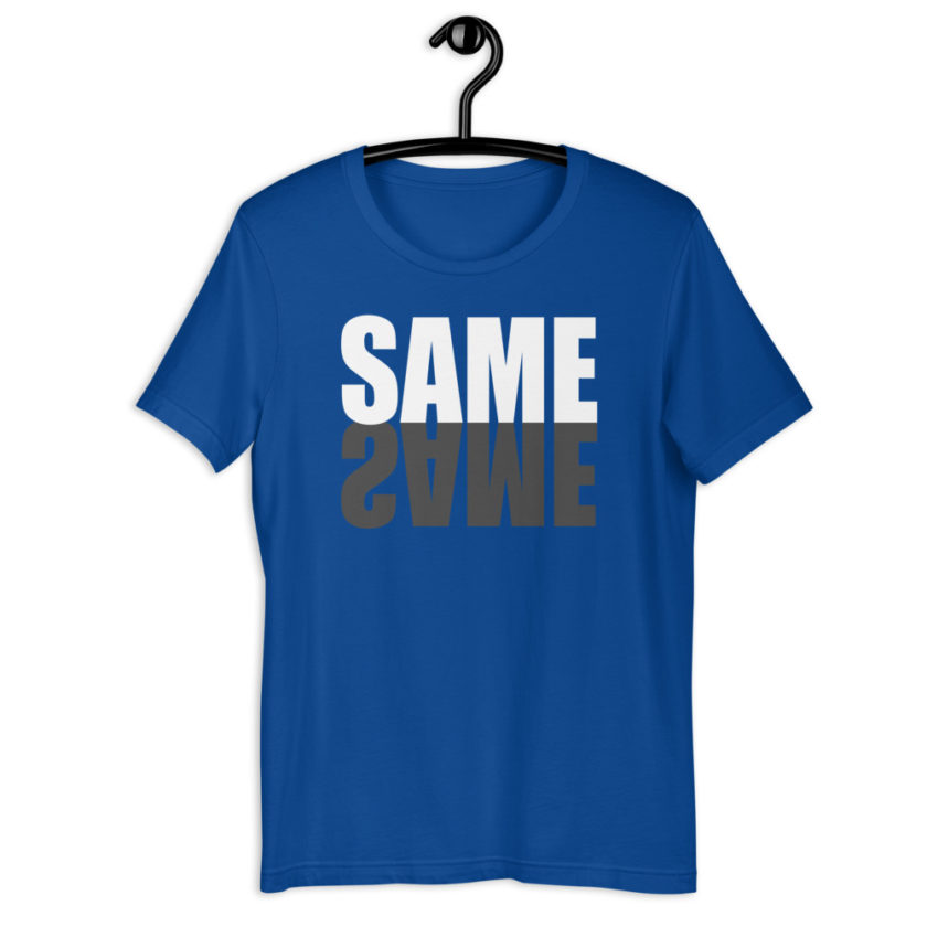 "Same same..." unknown Short-Sleeve Unisex T-Shirt - Image 5