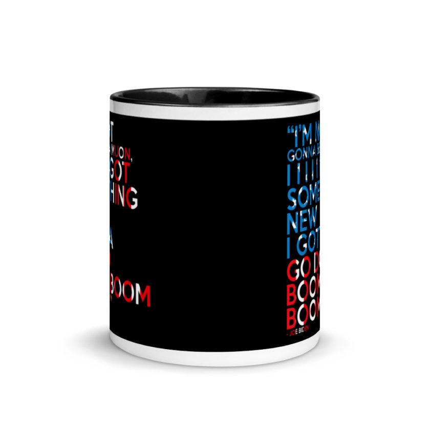 Im not gonna be a muon, I I I I I I got something new I gotta go do boom boom boom! Mug with Color Inside - Image 3