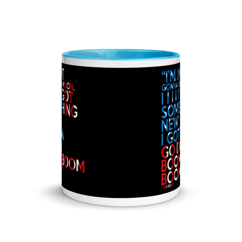Im not gonna be a muon, I I I I I I got something new I gotta go do boom boom boom! Mug with Color Inside - Image 11