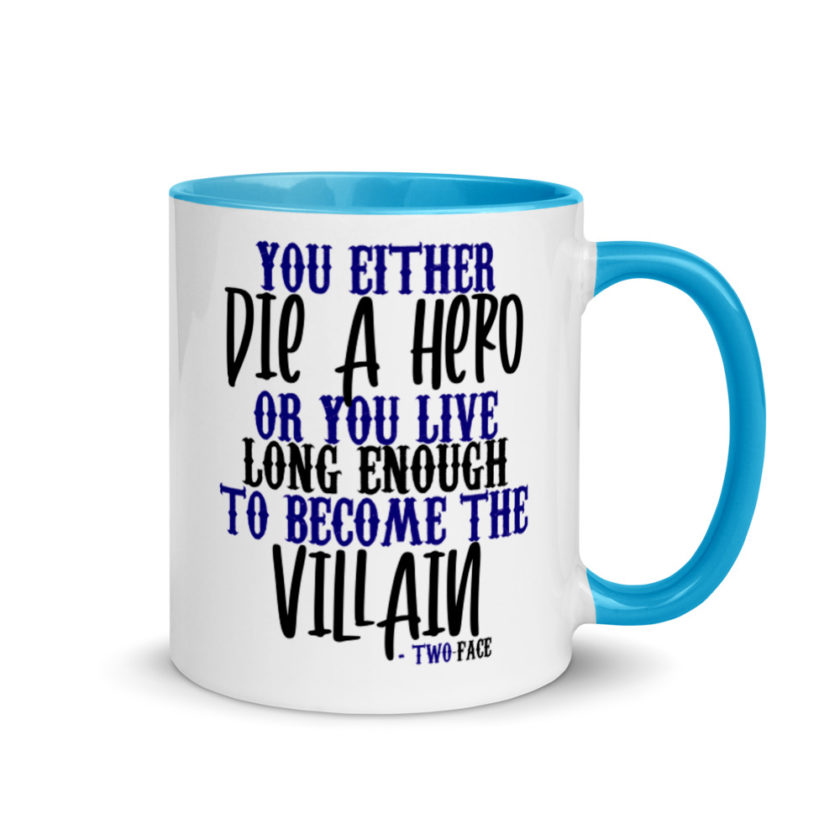 You either die a hero or you live long enough to become the Villain Mug with Color Inside - Image 10