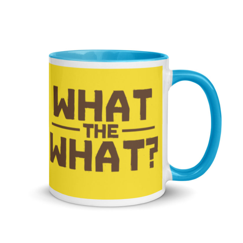What the what? Mug with Color Inside - Image 11