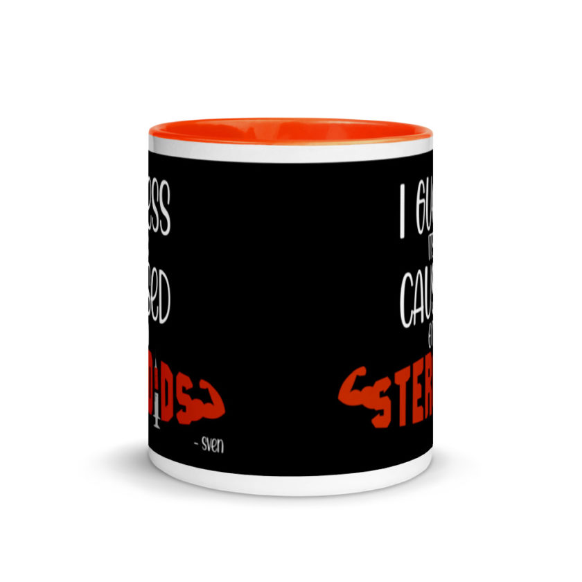 I guess its caused on steroids. -Sven  Mug with Color Inside - Image 8