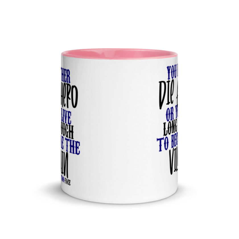 You either die a hero or you live long enough to become the Villain Mug with Color Inside - Image 14