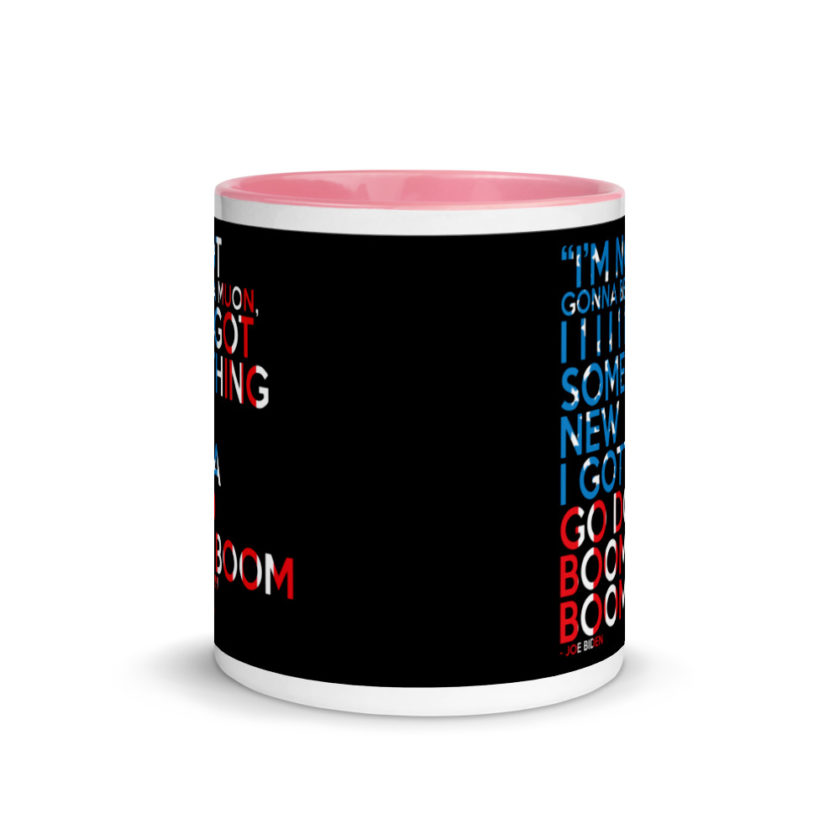 Im not gonna be a muon, I I I I I I got something new I gotta go do boom boom boom! Mug with Color Inside - Image 14