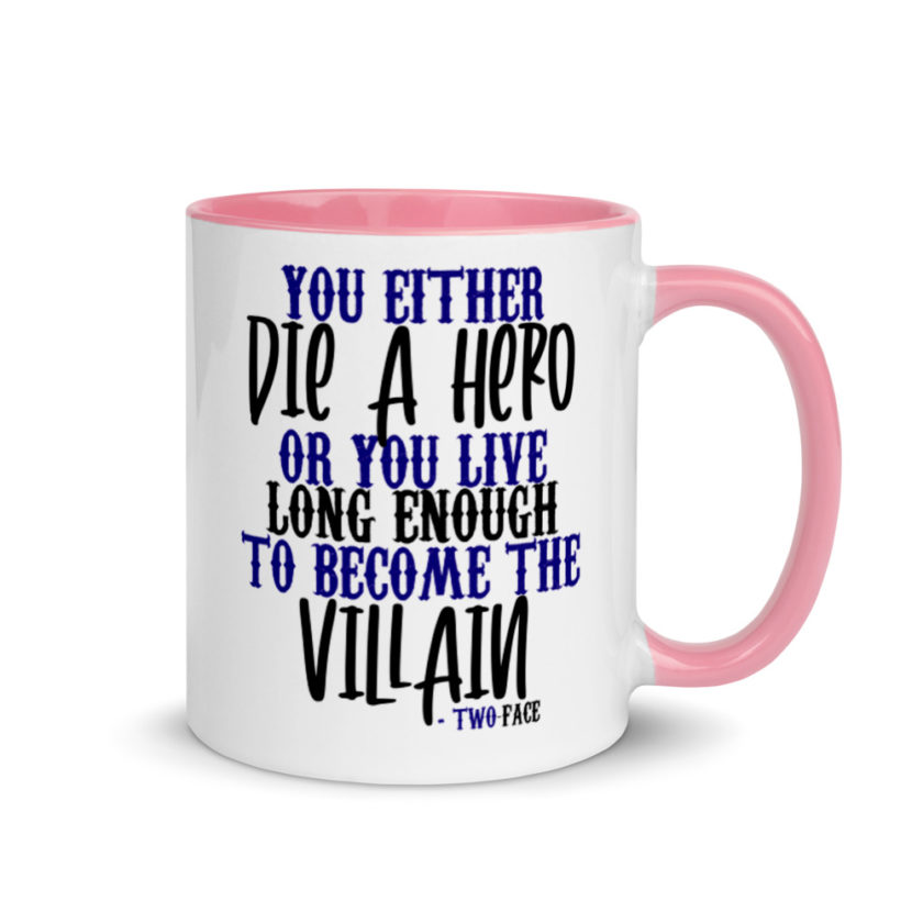 You either die a hero or you live long enough to become the Villain Mug with Color Inside - Image 13