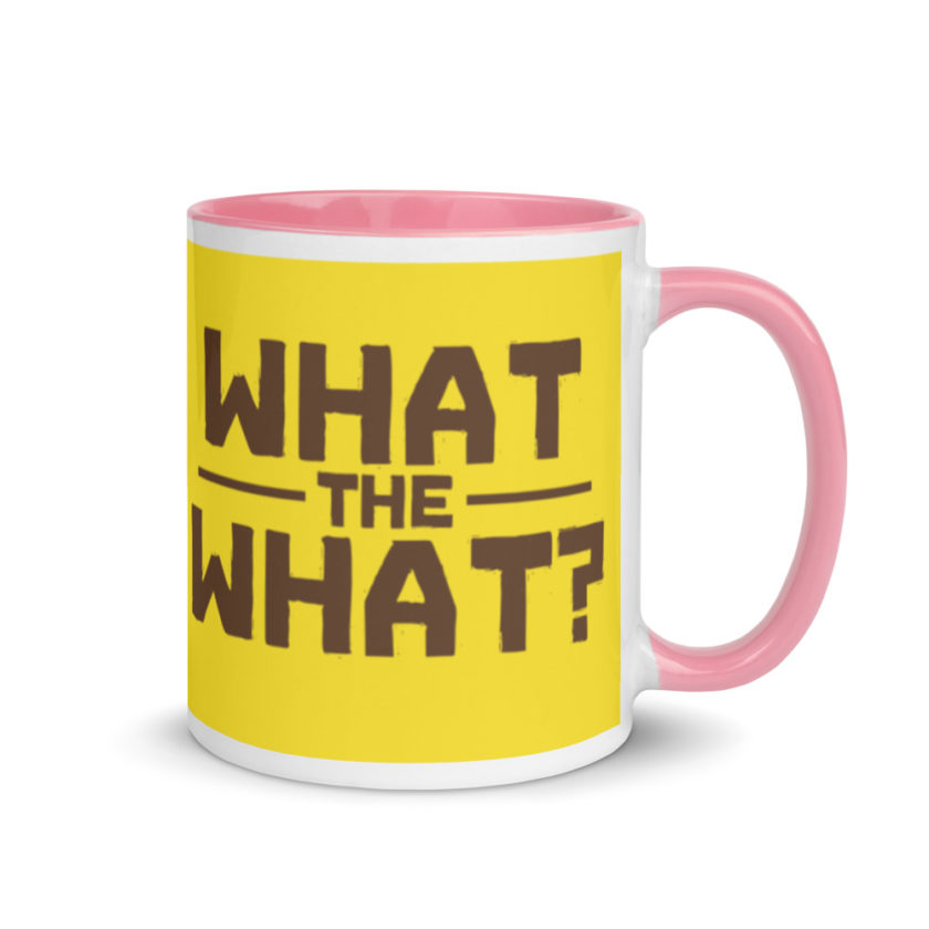 What the what? Mug with Color Inside - Image 14