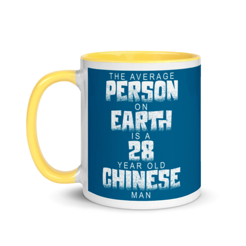 The average person on earth is a 28 year old Chinese man Mug with Color Inside - Image 18