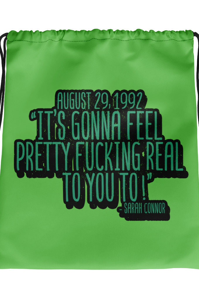August 29 1992 its gonna feel pretty real to you to Drawstring bag