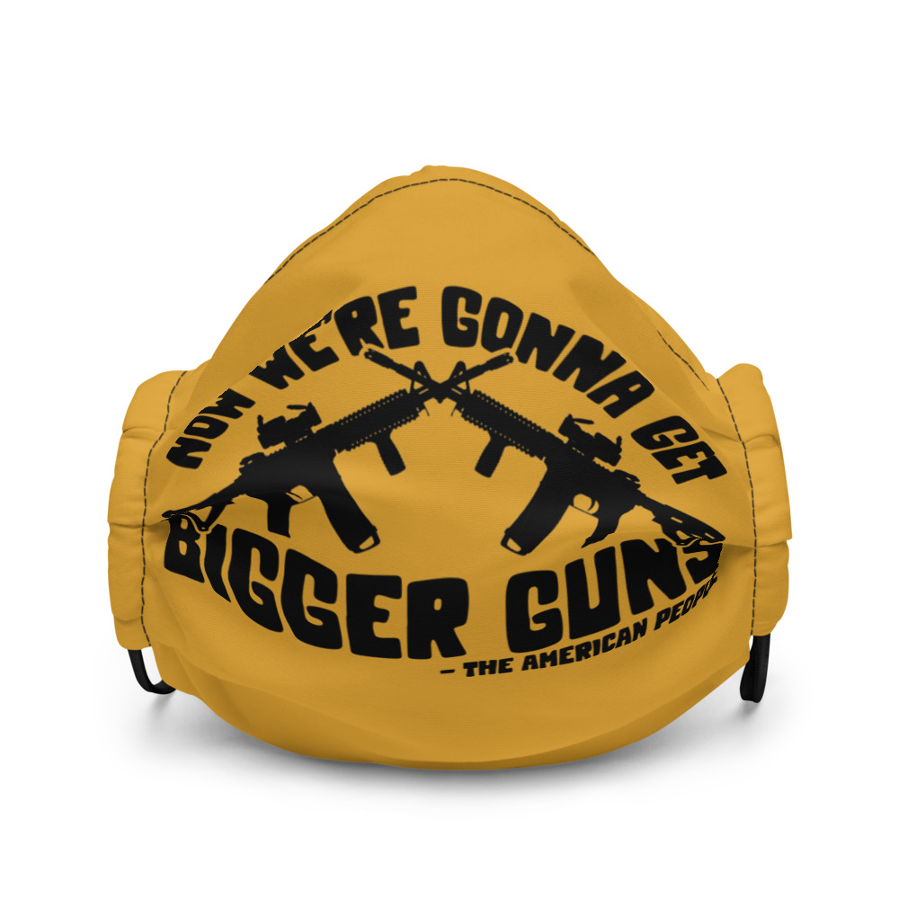 Now were gonna get bigger guns Premium face mask - Image 2