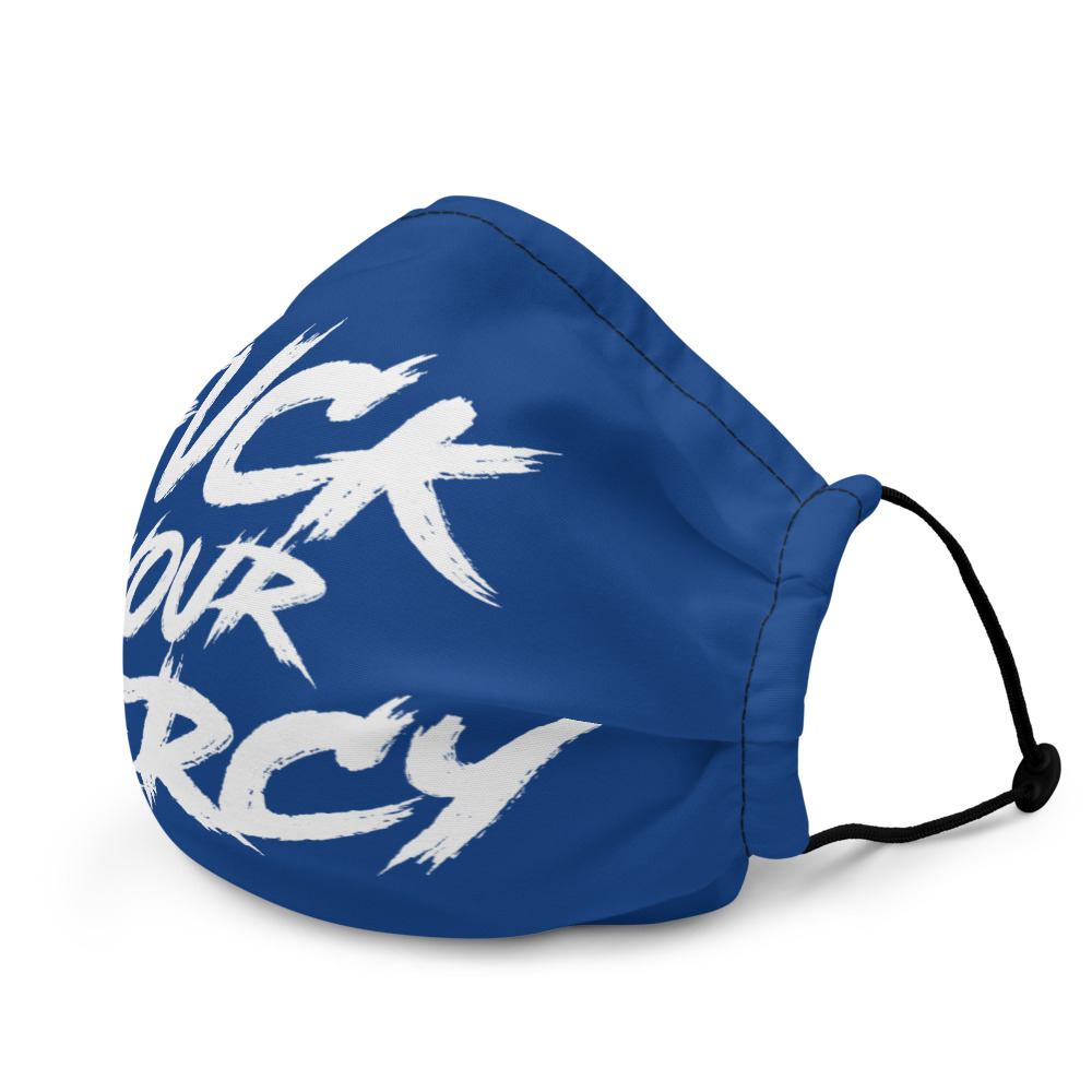 Fuck your mercy Premium face mask - Image 3