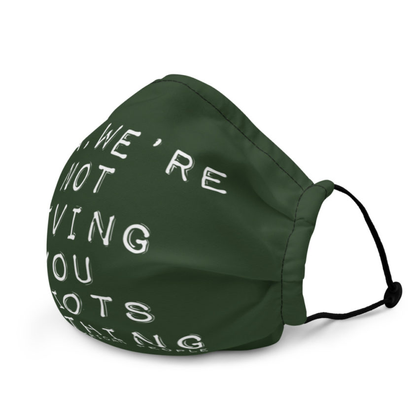 Yea, We're not giving you idiots anything  Premium face mask - Image 3