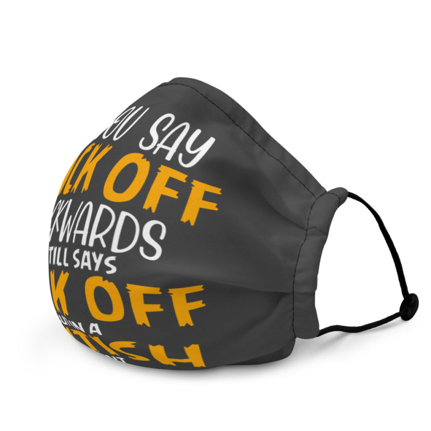 If you say fuck off backwards its still says fuck off but in an English accent  Premium face mask - Image 4