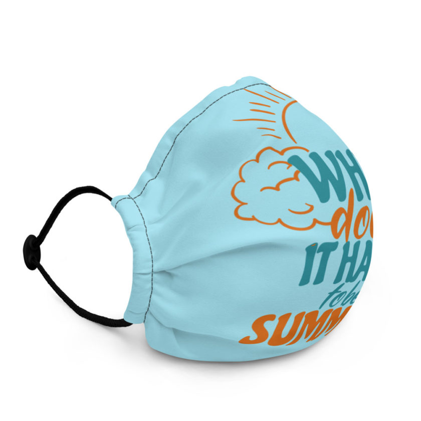Why does it have to be summer  Premium face mask - Image 3