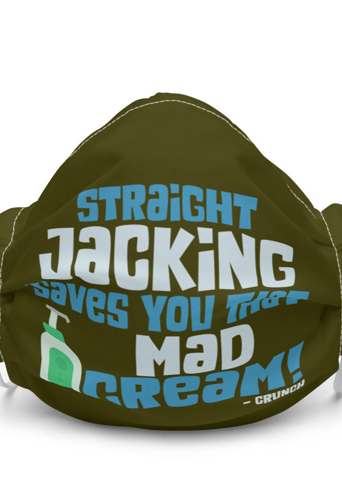 Straight jacking saves you that mad cream!  Premium face mask