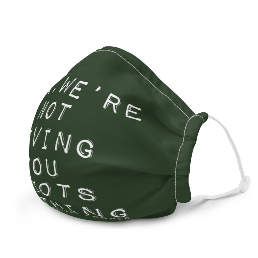 Yea, We're not giving you idiots anything  Premium face mask - Image 6