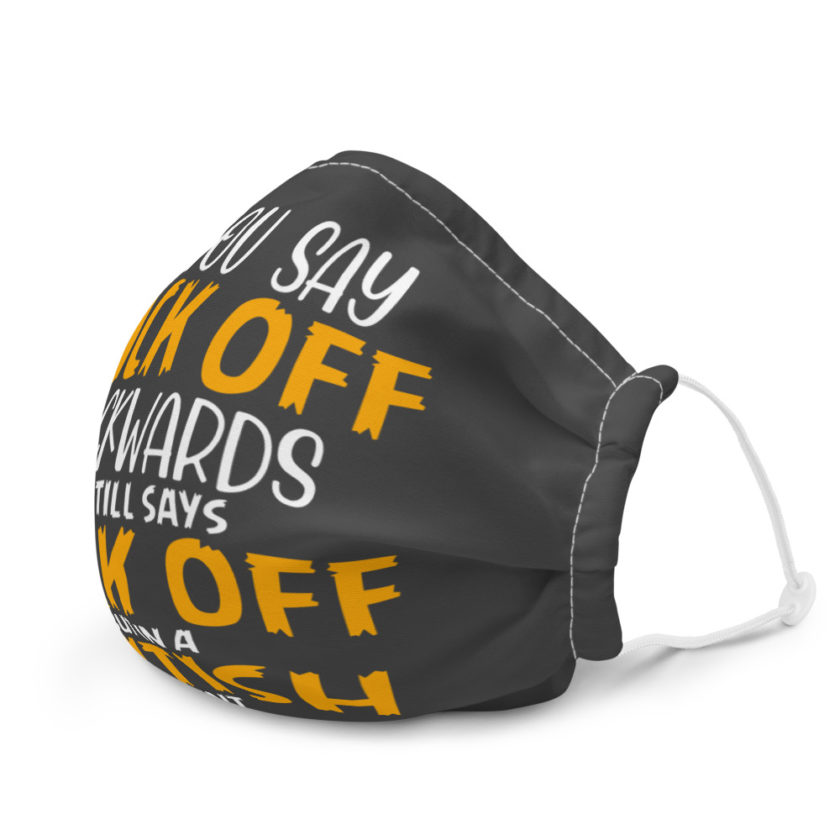 If you say fuck off backwards its still says fuck off but in an English accent  Premium face mask - Image 6