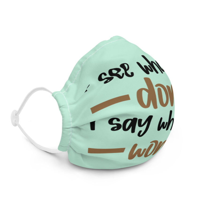 I see what you don't I say what you won't  Premium face mask - Image 5