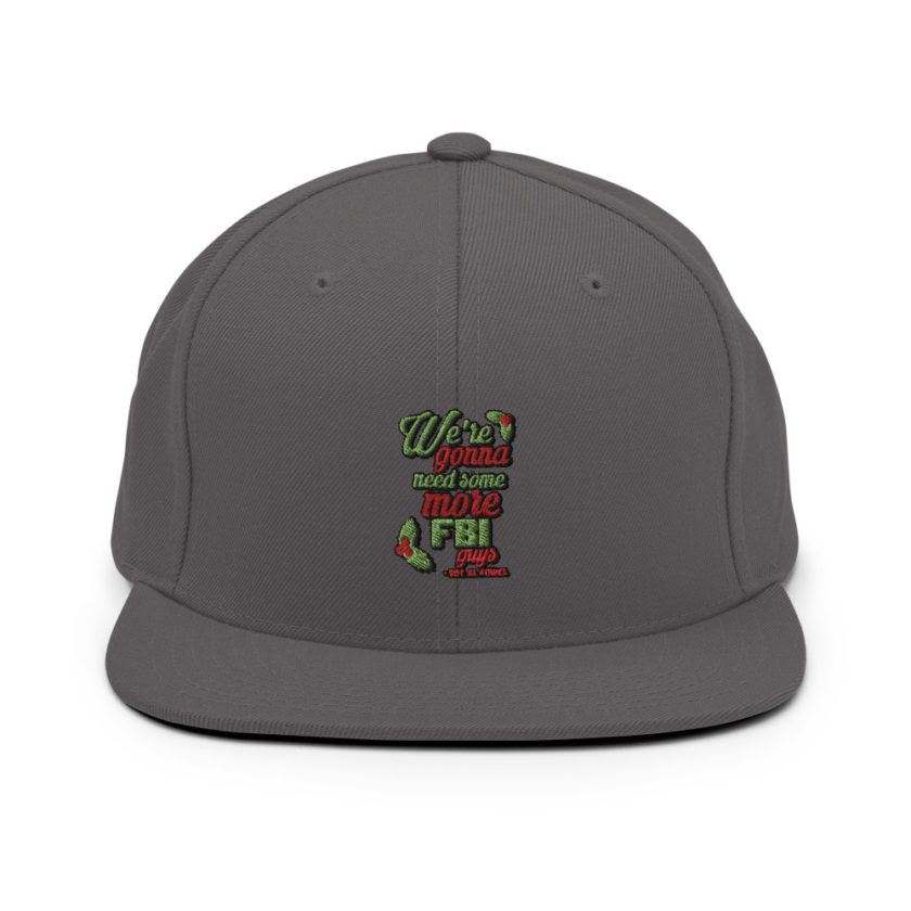 We're gonna need some more FBI guys.  Snapback Hat - Image 4