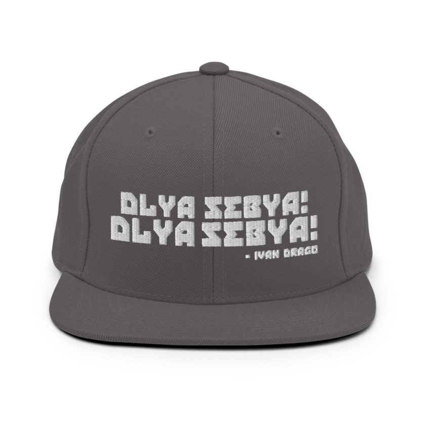Dlya Sebya! Dlya Sebya! ivan drago Snapback Hat - Image 4