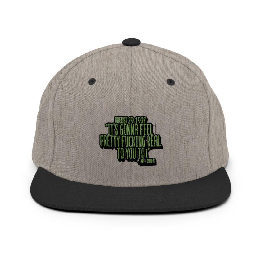 August 29 1992 its gonna feel pretty real to you to Snapback Hat - Image 6