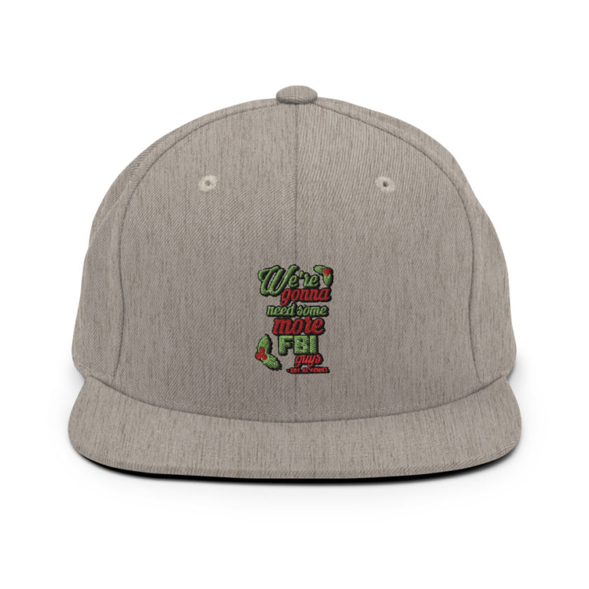 We're gonna need some more FBI guys.  Snapback Hat - Image 9