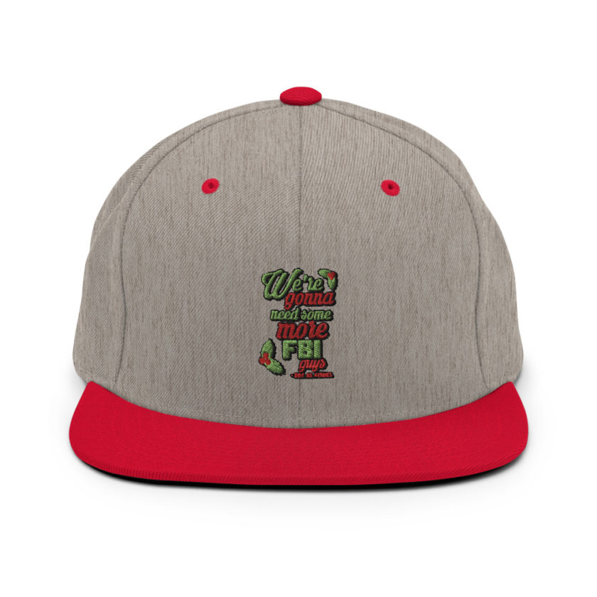 We're gonna need some more FBI guys.  Snapback Hat - Image 8