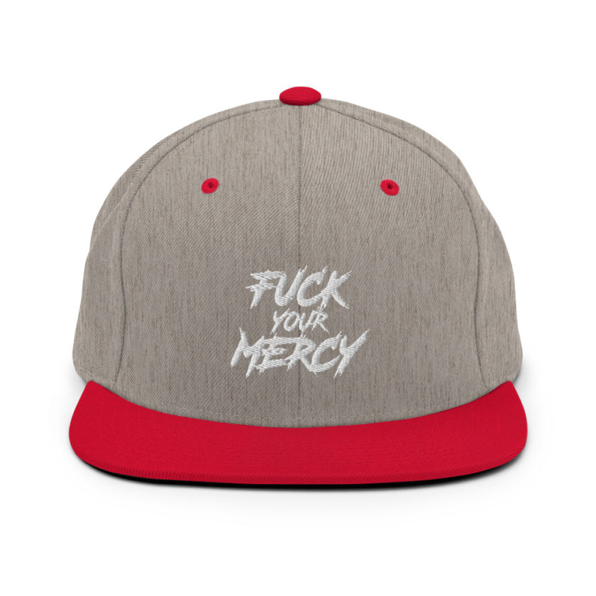Fuck your mercy Snapback Hat - Image 8