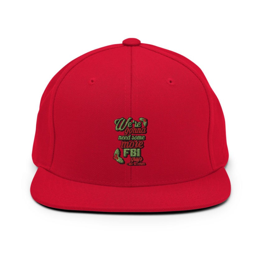 We're gonna need some more FBI guys.  Snapback Hat - Image 2