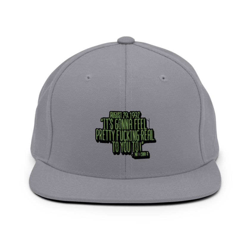 August 29 1992 its gonna feel pretty real to you to Snapback Hat - Image 5